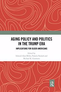 Aging Policy and Politics in the Trump Era