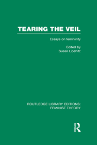 Tearing the Veil (RLE Feminist Theory)