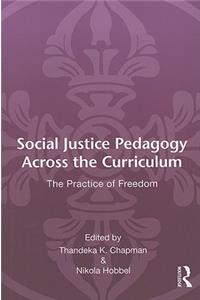 Social Justice Pedagogy Across the Curriculum