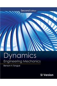 Dynamics: Engineering Mechanics, Second Edition SI  Version