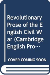 Revolutionary Prose of the English Civil War