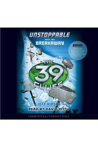 The 39 Clues: Unstoppable Book 2: Breakaway - Audio Library Edition, Volume 2