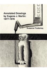 Annotated Drawings by Eugene J. Martin: 1977-1978