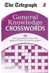 The Telegraph: General Knowledge Crosswords 2