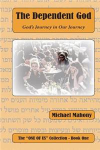 The Dependent God: God's Journey in Our Journey