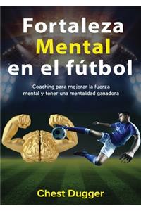 Fortaleza mental en el fútbol