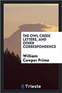 THE OWL CREEK LETTERS, AND OTHER CORRESP