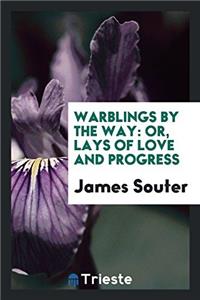 Warblings by the Way