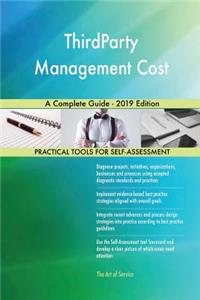 ThirdParty Management Cost A Complete Guide - 2019 Edition