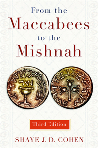 From the Maccabees to the Mishnah, Third Edition