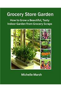 Grocery Store Garden