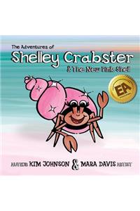 Adventures of Shelley Crabster & The New Pink Shell
