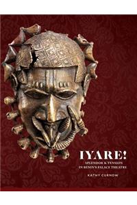 Iyare! Splendor and Tension in Benin's Palace Theatre