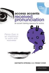 Access Accents: Received Pronunciations
