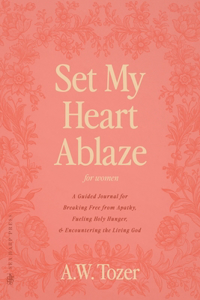 Set My Heart Ablaze (for Women)