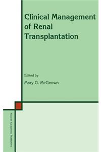 Clinical Management of Renal Transplantation