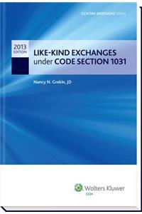 Like-Kind Exchanges Under Code Section 1031 - Cch Tax Spotlight Series