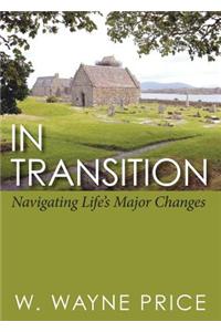In Transition: Navigating Life's Major Changes