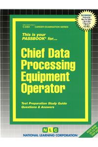 Chief Data Processing Equipment Operator