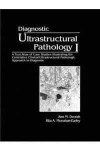Diagnostic Ultrastructural Pathology, Volume I