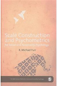 Scale Construction and Psychometrics for Social and Personality Psychology