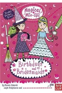 Magical Mix-Up: Birthdays and Bridesmaids