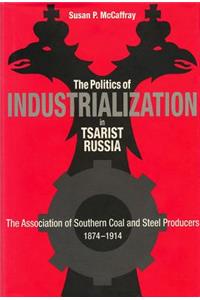 Politics of Industrialization in Tsarist Russia