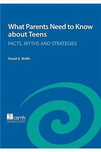 What Parents Need to Know about Teens