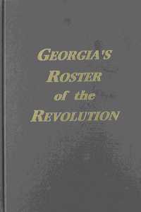 Georgia's Roster of the Revolution