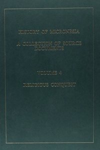 History of Micronesia  Religious Conquest, 1638-1670