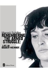 Remembering the Armed Struggle