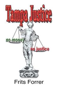 Tampa Justice, No Money, No Justice