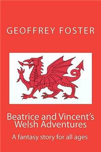 Beatrice and Vincent's Welsh Adventures