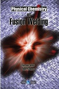 Physical Chemistry of Fusion Welding