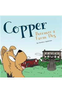 Copper Becomes a Farm Dog