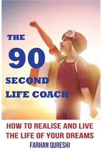 90 Second Life Coach