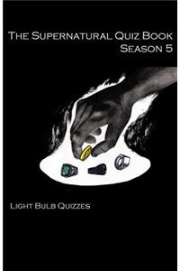 Supernatural Quiz Book Season 5