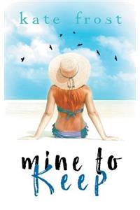 Mine to Keep