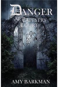 Danger at Tapestry Court