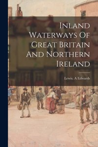 Inland Waterways Of Great Britain And Northern Ireland