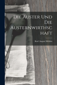 Die Auster Und Die Austernwirthschaft