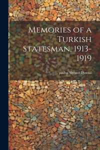 Memories of a Turkish Statesman, 1913-1919