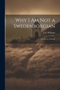 Why I am not a Swedenborgian