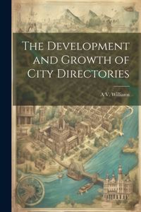 The Development and Growth of City Directories