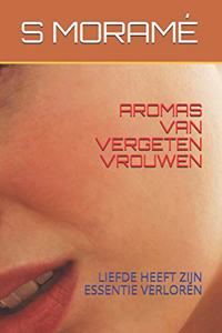 Aromas Van Vergeten Vrouwen