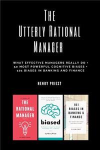 The Utterly Rational Manager