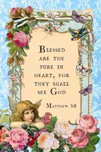 Blessed Are The Pure In Heart, For They Shall See God