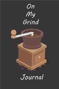 On My Grind Journal