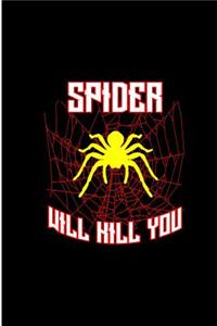 Spider Will Kill You