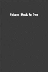 Volume 1 Music For Two